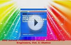 800 Solved Problems In Vector Mechanics for Engineers Vol